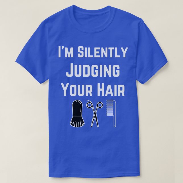 T-shirt Ix27m Jugement Silencieux Votre Coiffeur cadeau (Design devant)
