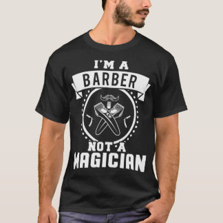T-shirt Ix27m un Barbier pas un magicien