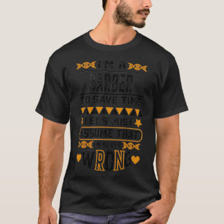 T-shirt Ix27m Un Barbier Pour Économiser Du Temps Letx27s 