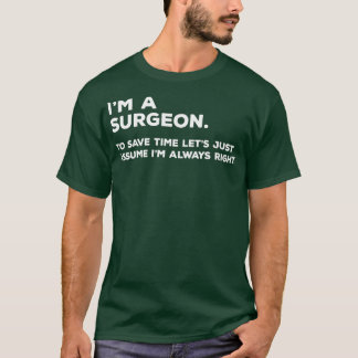T-shirt Ix27m Un chirurgien Pour Gagner Du Temps Letx27s S
