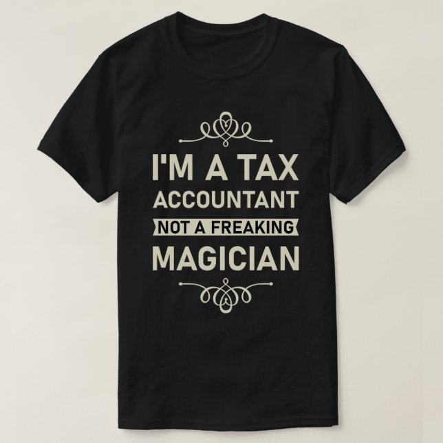 T-shirt Ix27m un comptable fiscal pas un magicien freaking (Design devant)