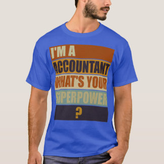 T-shirt ix27m un comptable whatx27s votre compte de superp