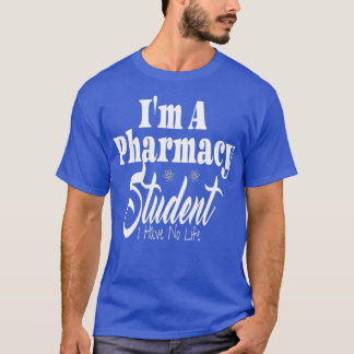 T-shirt Ix27m Un étudiant en pharmacie Je n'ai pas de vie 