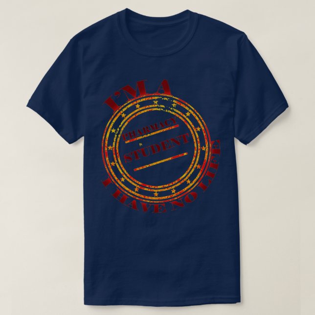 T-shirt Ix27M Un étudiant en pharmacie Je n'ai pas de vie  (Design devant)