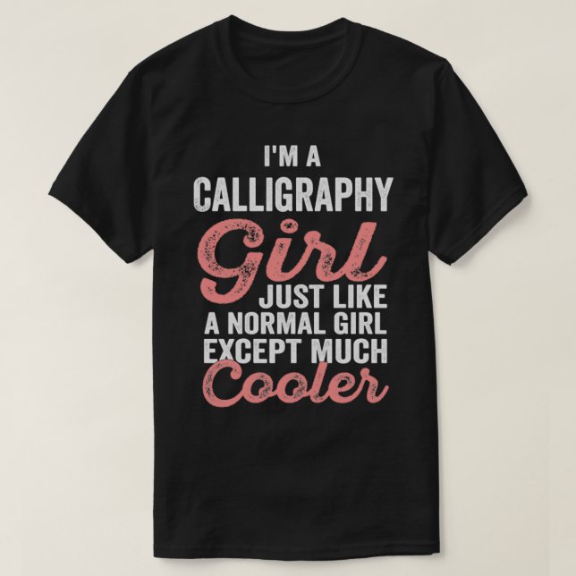 T-shirt Ix27m une fille Calligraphie comme une fille norma (Design devant)