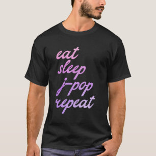T-shirt J-Pop disant Essen Schlafen Jpop Musique pop japon