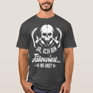 T-shirt Ja ich bin tatowiert na und white