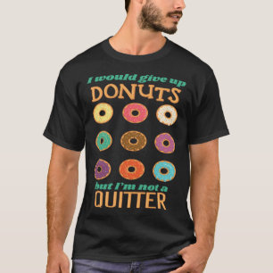 T-shirt J'abandonnerais les beignets, mais je ne suis pas