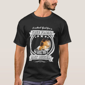 T-shirt Jack Russell Terrier J'ai demandé à dieu pour un v