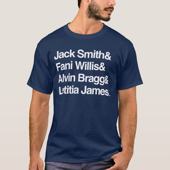 T-shirt Jack Smith & Fani Willis & Alvin Bragg & Latitia (Devant)