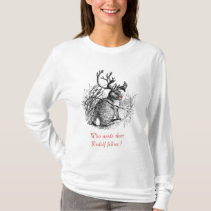 T-shirt Jackalope, qui a besoin de ce type Rudolf ? pull 