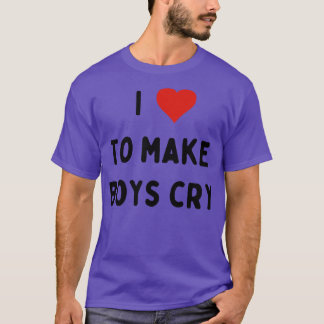 T-shirt j'adore faire pleurer les garçons 7