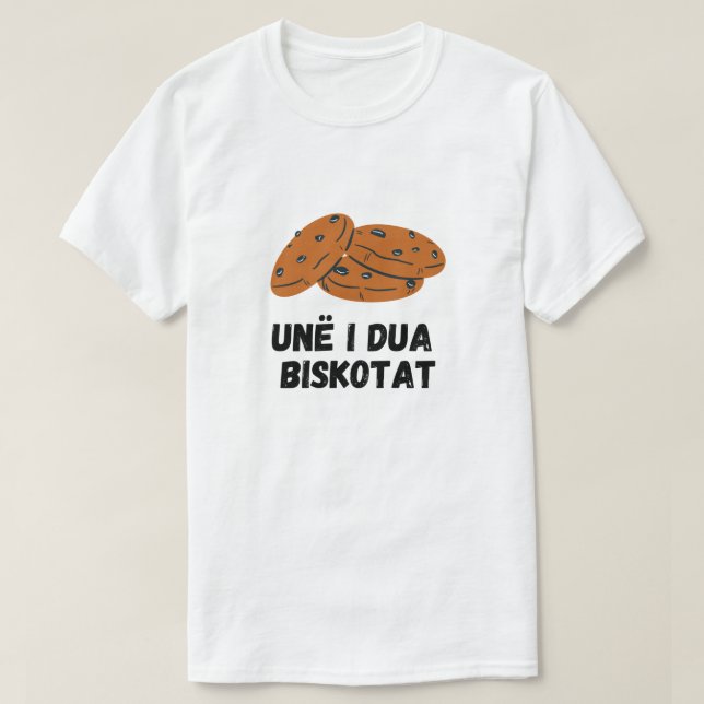 T-shirt J'adore les biscuits en albanais - Unë i dua bisko (Design devant)
