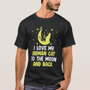 T-shirt J'adore mon chat Birman jusqu'à la lune Chat Chat
