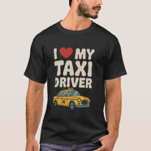 T-shirt J'adore mon chauffeur de taxi drôle design de cabi