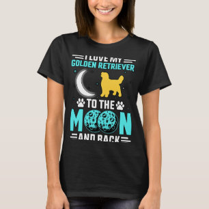 T-shirt J'adore mon Golden Retriever sur la Lune et de ret