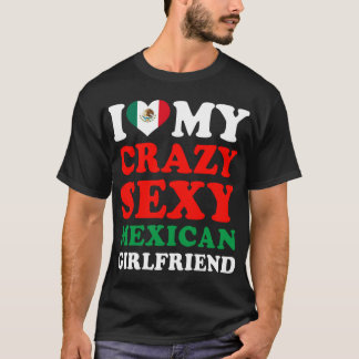 T-shirt J'adore My Crazy Sexy Mexicaine Girfriend
