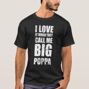 T-shirt J'adore quand ils m'appellent Big Poppa père's Da