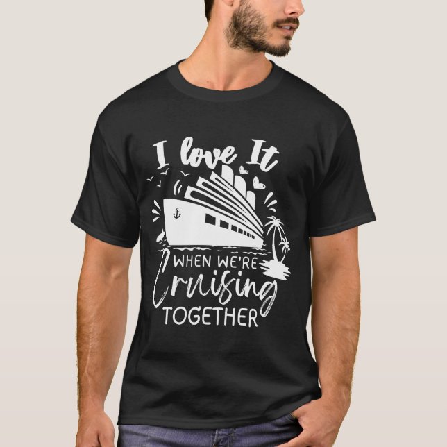 T-shirt J'adore quand on fait la croisière ensemble (Devant)