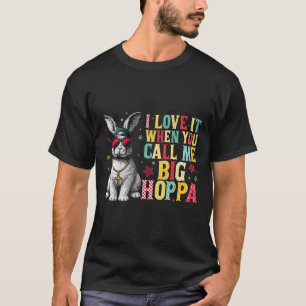 T-shirt J'adore quand vous m'appelez Grand Lapin de Pâques