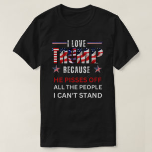 T-shirt J'ADORE Trump Parce Qu'Il Empêche Tous Les Gens