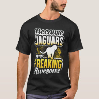 T-shirt Jaguars Are Freaking Awesome Jaguar Jaguar