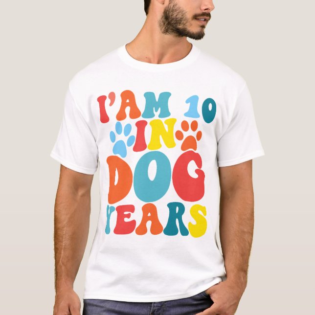 T-shirt J'ai 10 ans en chien 70e anniversaire Amoureux des (Devant)