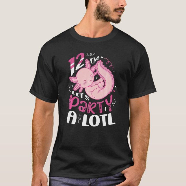 T-shirt J'ai 12 ans Faisons la fête d'un grand Axolotl (Devant)