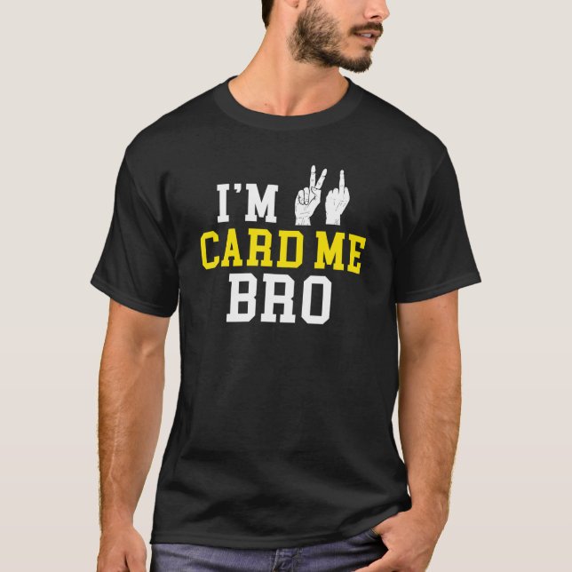 T-shirt J'ai 21 ans Carte Me Bro Middle Finger Légal Anniv (Devant)