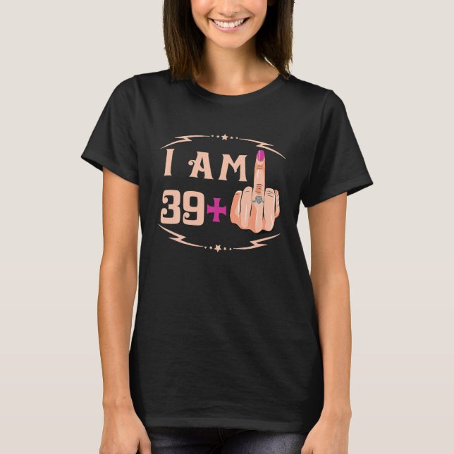 T-shirt J'ai 39 ans Plus 1 Drôle cadeau de 40e anniversair (Devant)
