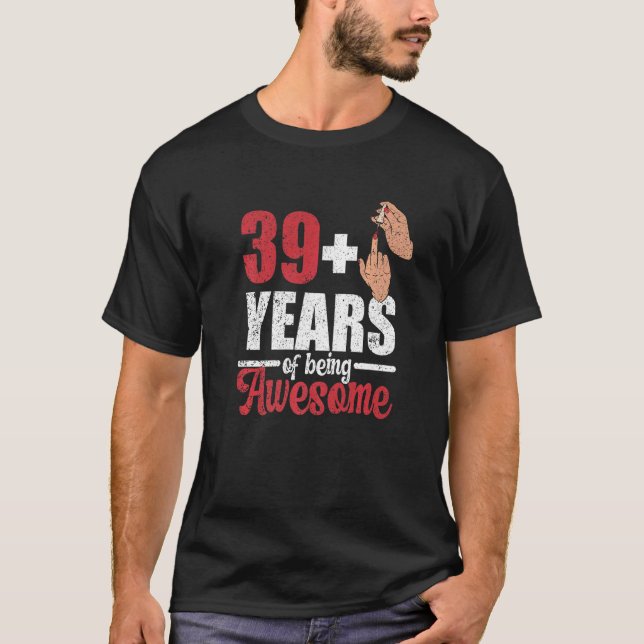 T-shirt J'ai 39 ans plus 1 majeur pour un 40e anniversaire (Devant)