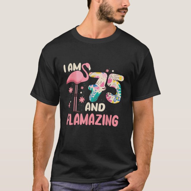 T-shirt J'Ai 75 Ans Et Flamazing Bithday Flamant rose 75èm (Devant)