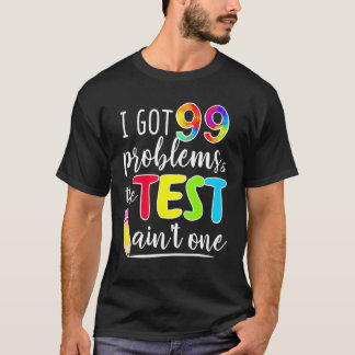 T-shirt J'ai 99 Problèmes Jour d'Examen Motivation Pour En