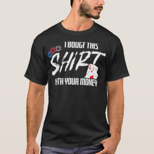 T-shirt J'Ai Acheté Ceci Avec Ton Argent Texas Holdem Poke