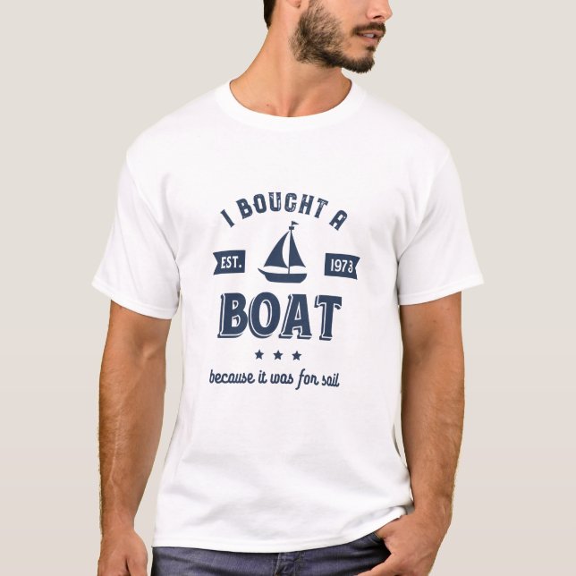 T-shirt J'ai acheté un bateau pour la voile amusant Humour (Devant)