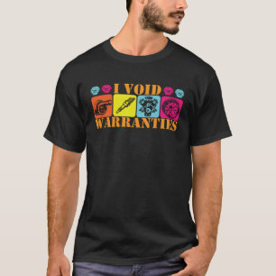T-shirt J'ai annulé les garanties J'ai réparé les voitures