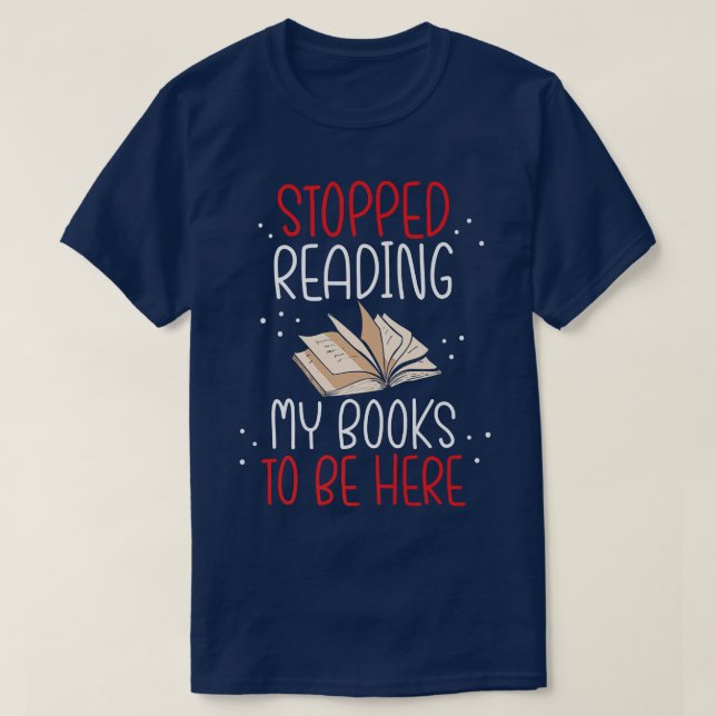 T-shirt J'Ai Arrêté De Lire Mon Livre Pour Être Ici Bookwo (Design devant)
