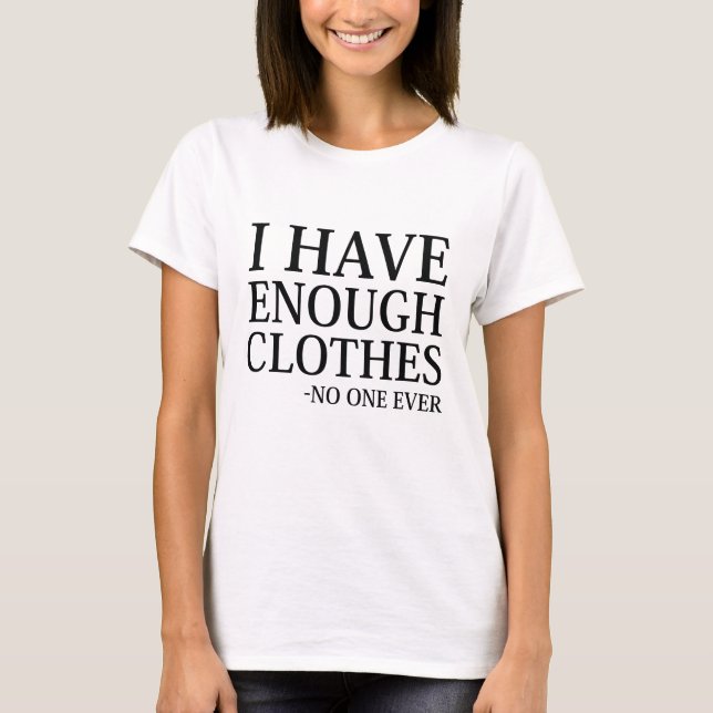 T-shirt J'Ai Assez De Vêtements (Devant)