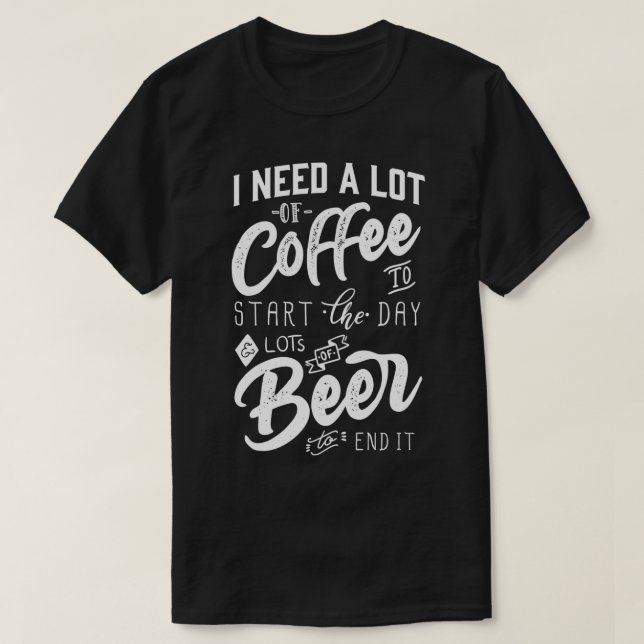T-shirt J'ai besoin de beaucoup de café pour commencer la  (Design devant)