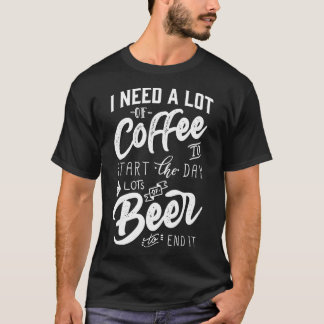 T-shirt J'ai besoin de beaucoup de café pour commencer la