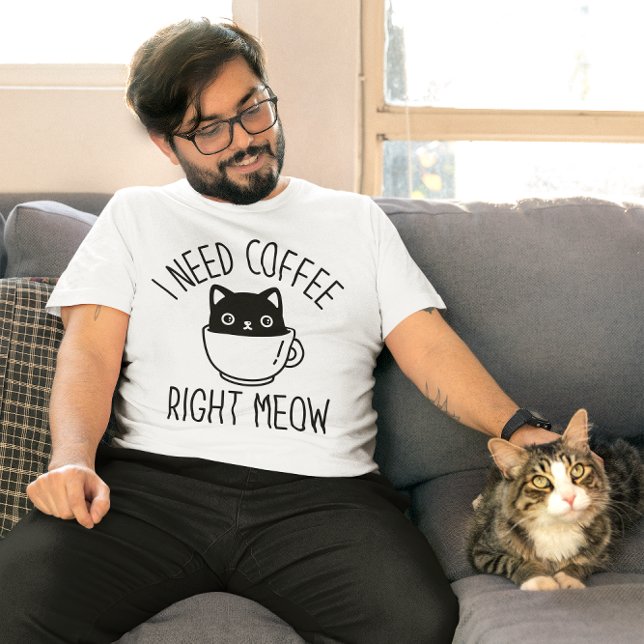T-shirt J'Ai Besoin De Café Juste (i need coffee right meow)