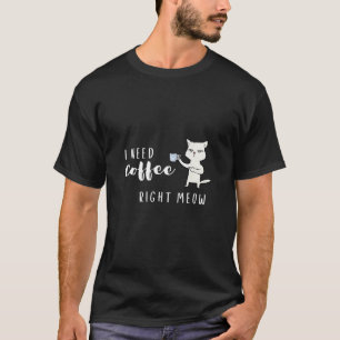 T-shirt J'ai besoin de café tout de suite Miaou Pour chat