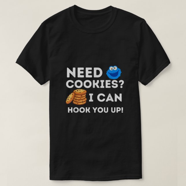T-shirt J'Ai Besoin De Cookies, Je Peux Vous Accrocher De  (Design devant)