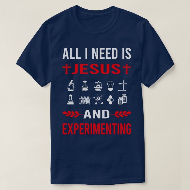 T-shirt J'Ai Besoin De Jésus Et D'Expérience Expérimentant (Design devant)