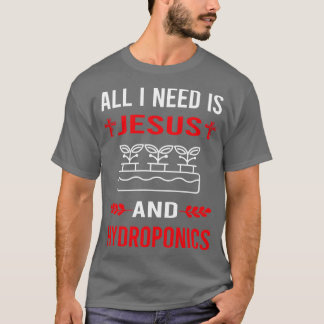 T-shirt J'Ai Besoin De Jésus Et D'Hydroponique