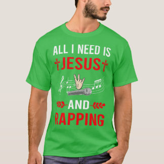 T-shirt J'Ai Besoin De Jésus Et Rapping Rap Rapper