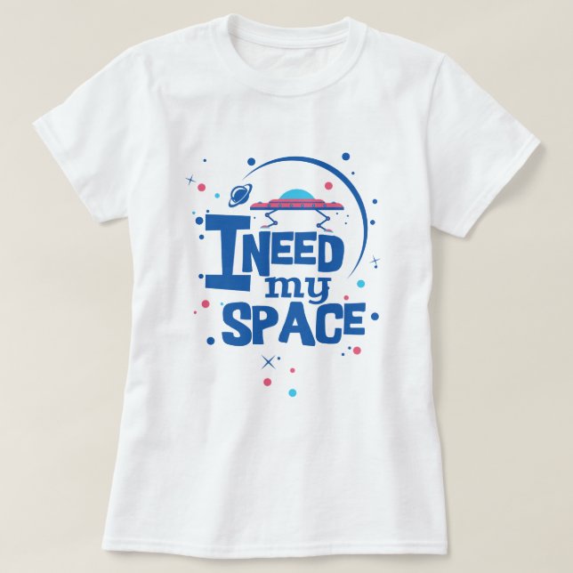 T-shirt J'ai besoin de mon espace (Design devant)