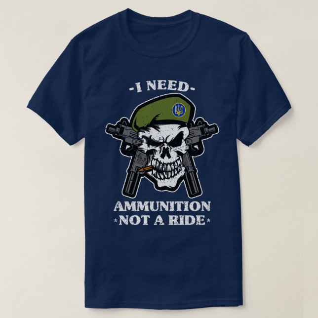 T-shirt J'Ai Besoin De Munitions Et Non D'Un Volodymyr Zel (Design devant)