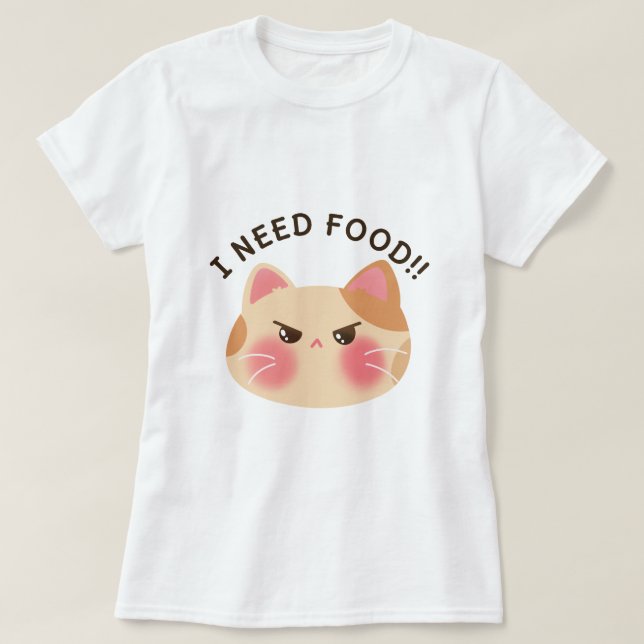 T-shirt J'Ai Besoin De Nourriture ! Cute chat en colère (Design devant)