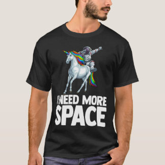 T-shirt J'Ai Besoin De Plus D'Astronaute Spatial Unicorn O